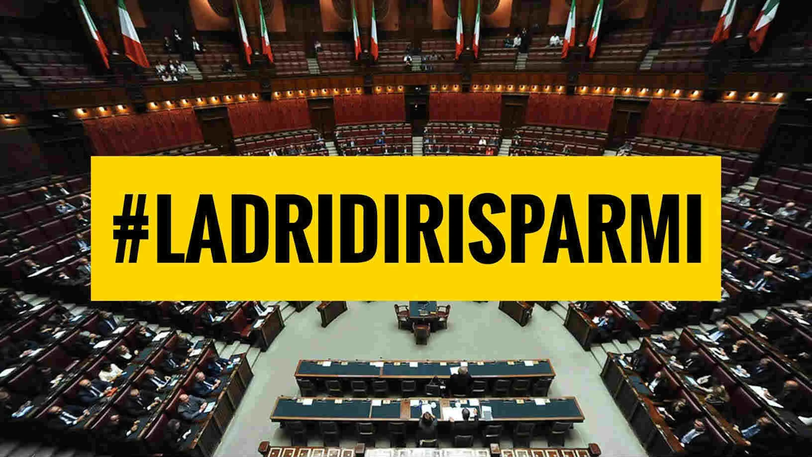Il governo regala 17 miliardi dei cittadini alle banche: #LadriDiRisparmi