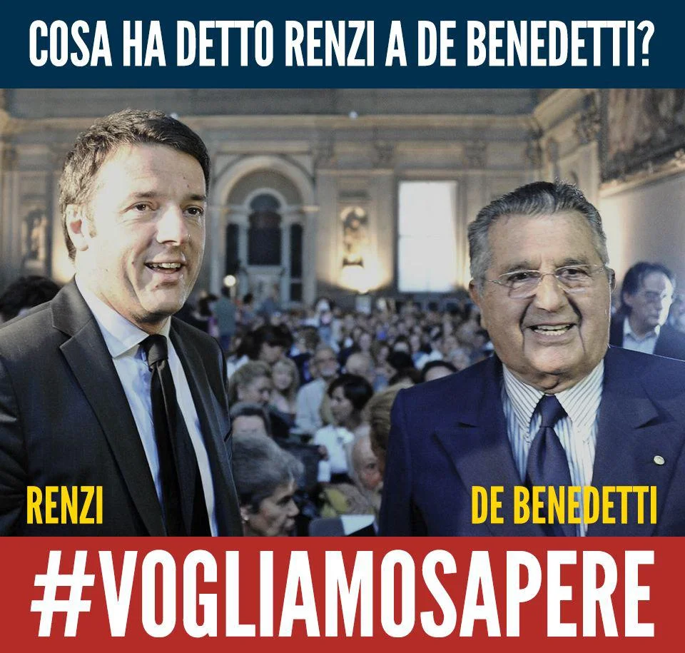 Cosa ha detto Renzi a De Benedetti? #VogliamoSapere