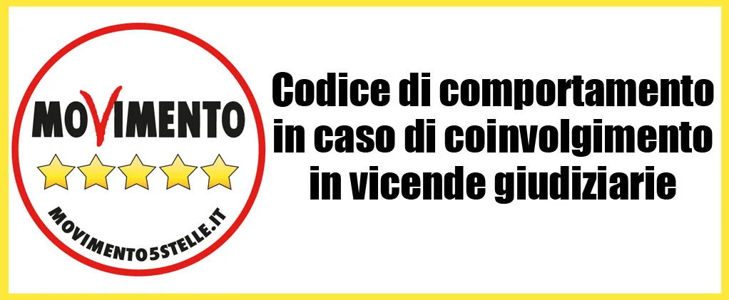Codice di comportamento del MoVimento 5 Stelle in caso di coinvolgimento in vicende giudiziarie
