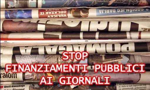 Il governo regala 120 milioni di euro agli editori #PropagandaDiRegime