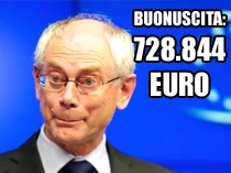 Eurosprechi: 728.844 euro di buonuscita per Van Rompuy