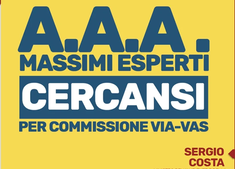 Stiamo cercando i migliori profili italiani per formare la nuova Commissione Via-Vas