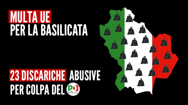 Basilicata, arriva anche la multa europea: i cittadini non paghino l'incompetenza del Pd