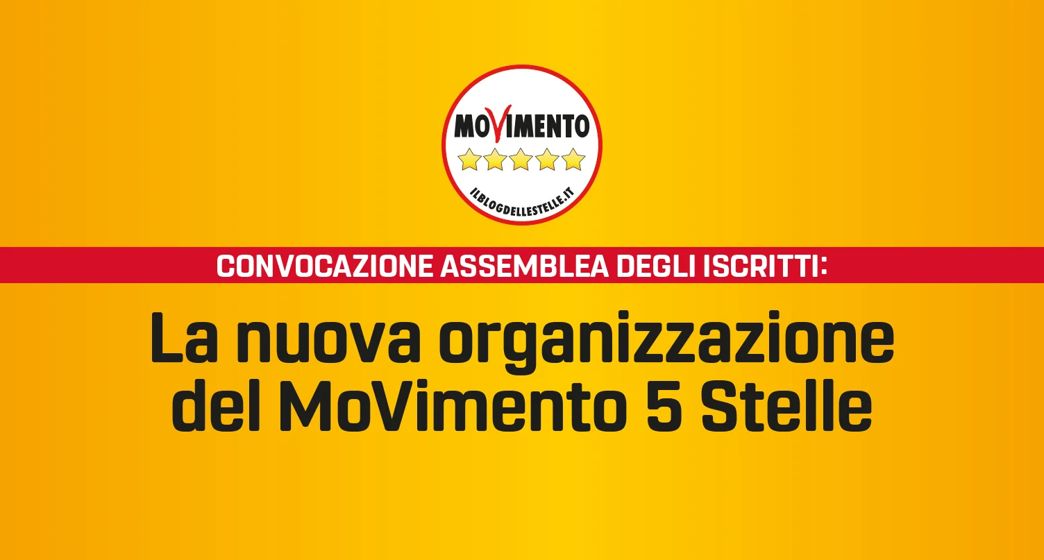 Convocazione Assemblea degli iscritti: la nuova organizzazione del MoVimento 5 Stelle