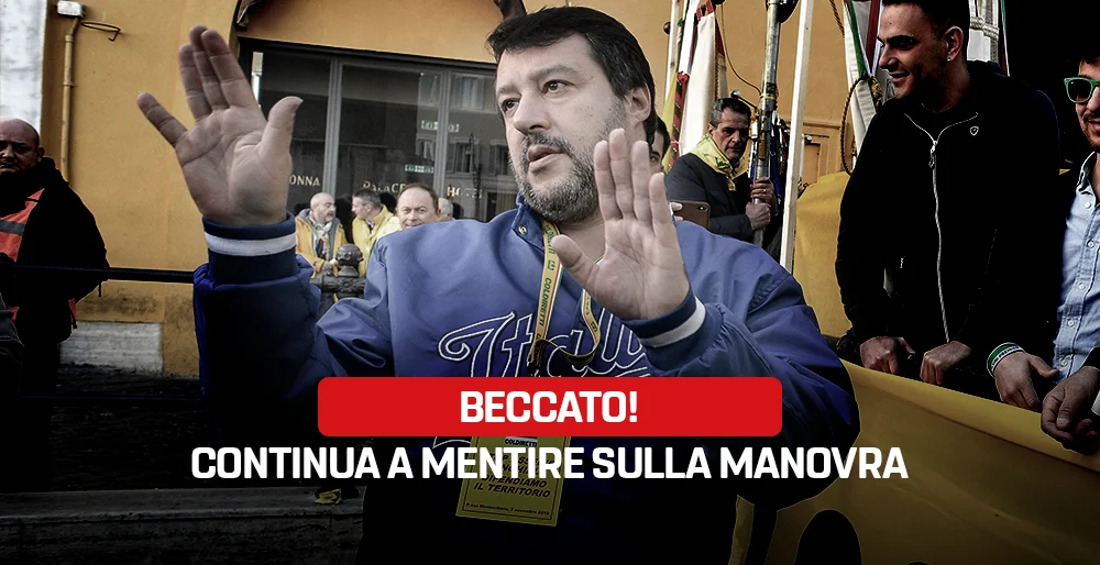 Salvini continua a spararle grosse sulla manovra. Ecco la verità!