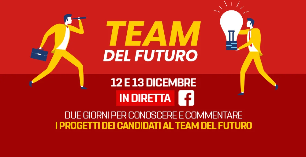 Team del Futuro, due giorni di diretta per conoscere i progetti dei candidati!