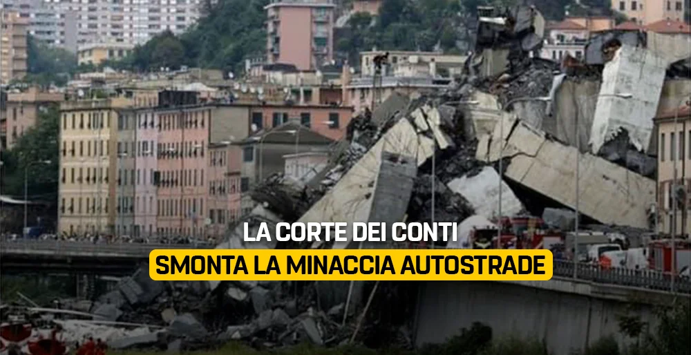 La Corte dei Conti smonta la minaccia di Autostrade