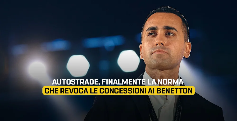 Autostrade, finalmente la norma che revoca le concessioni ai Benetton