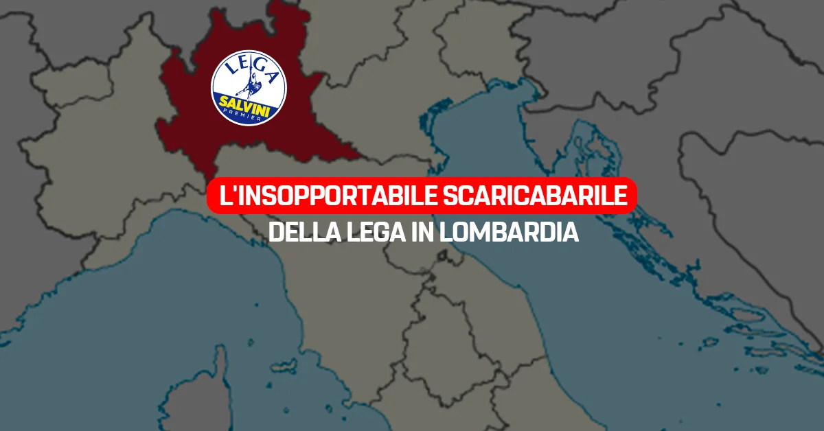 L'insopportabile scaricabarile della Lega in Lombardia
