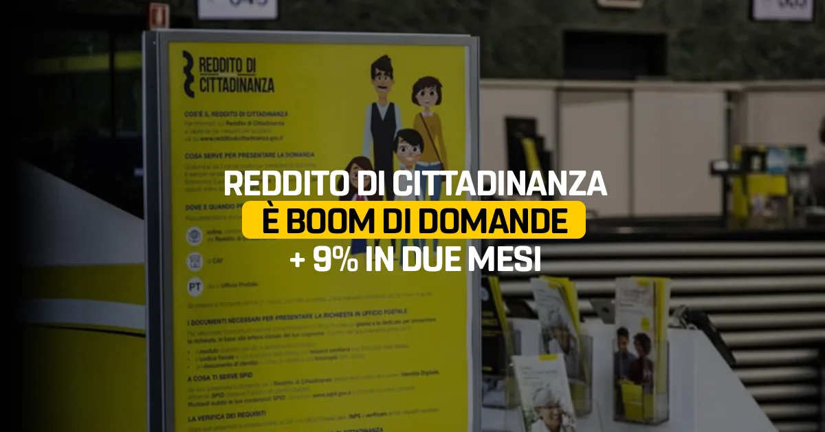 Reddito di cittadinanza: è boom di domande (+9% in due mesi)