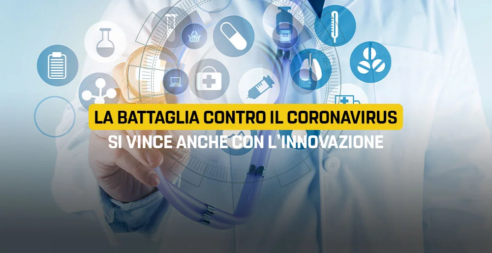 La battaglia contro il coronavirus si vince anche con l’innovazione