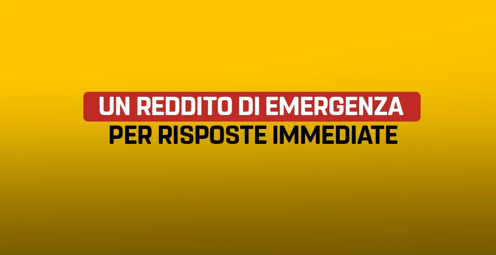 Un #RedditoDiEmergenza per risposte immediate