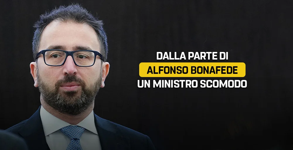 Dalla parte di Alfonso Bonafede, un ministro scomodo
