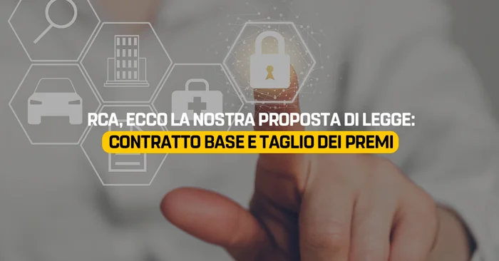 RCA, ecco la nostra proposta di legge: contratto base e taglio dei premi