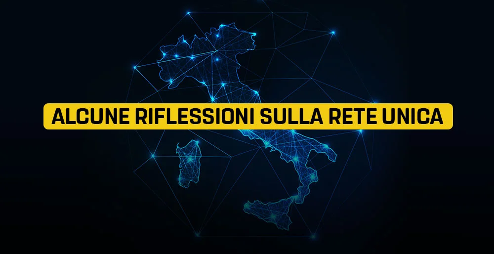 Alcune riflessioni sulla rete unica