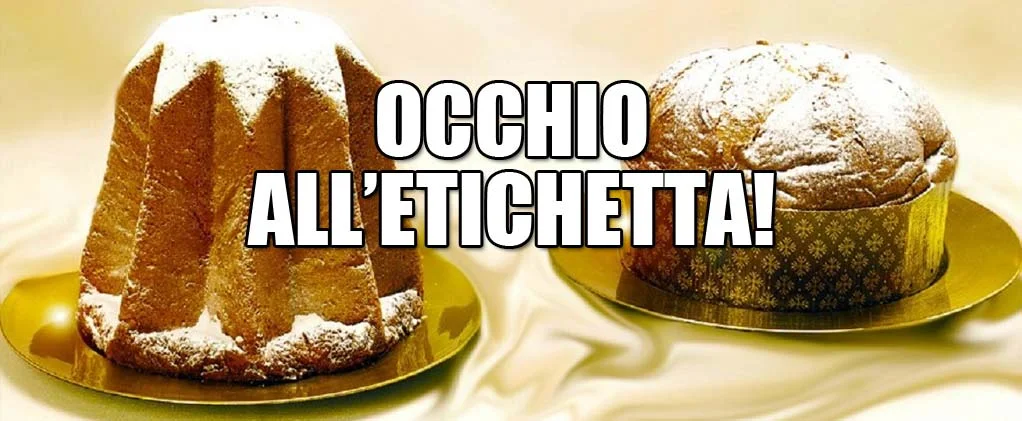 Panettone e pandoro: occhio all'etichetta