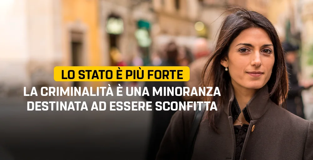 Lo Stato è più forte. La criminalità è una minoranza destinata ad essere sconfitta