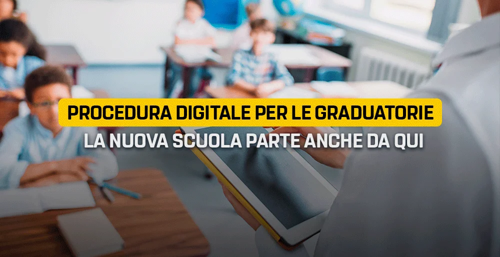 Procedura digitale per le graduatorie. La nuova scuola parte anche da qui