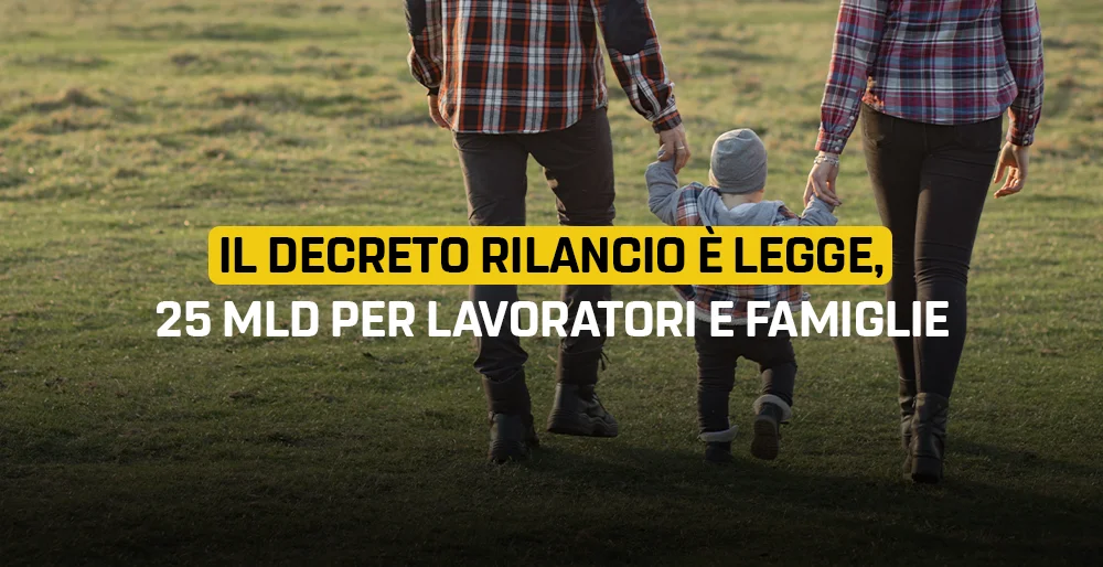 Il Decreto Rilancio è legge, 25 miliardi per lavoratori e famiglie