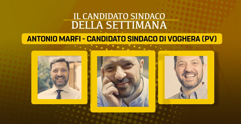 Il candidato sindaco della settimana - Antonio Marfi - Voghera (PV)