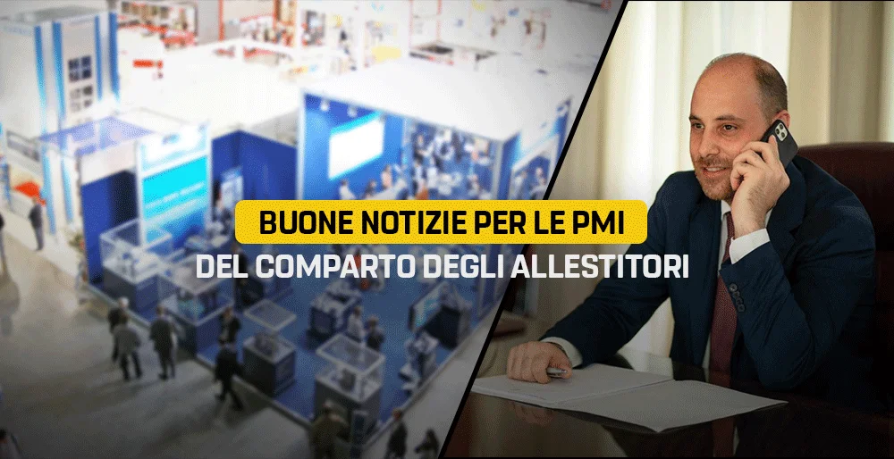 Buone notizie per le Pmi del comparto degli allestitori
