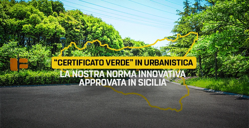 “Certificato verde” in urbanistica, la nostra norma innovativa approvata in Sicilia