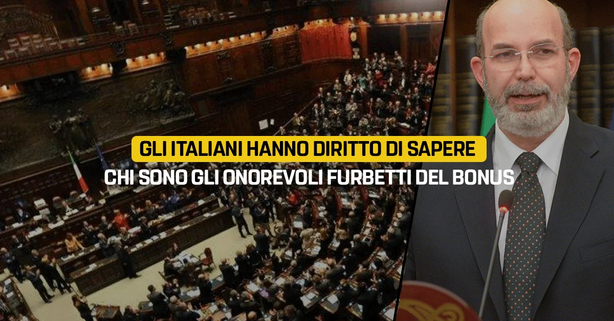 Gli italiani hanno diritto di sapere chi sono gli onorevoli furbetti del bonus