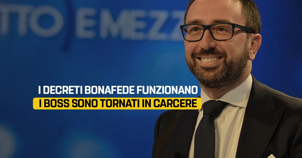 I decreti Bonafede funzionano, i boss sono tornati in carcere