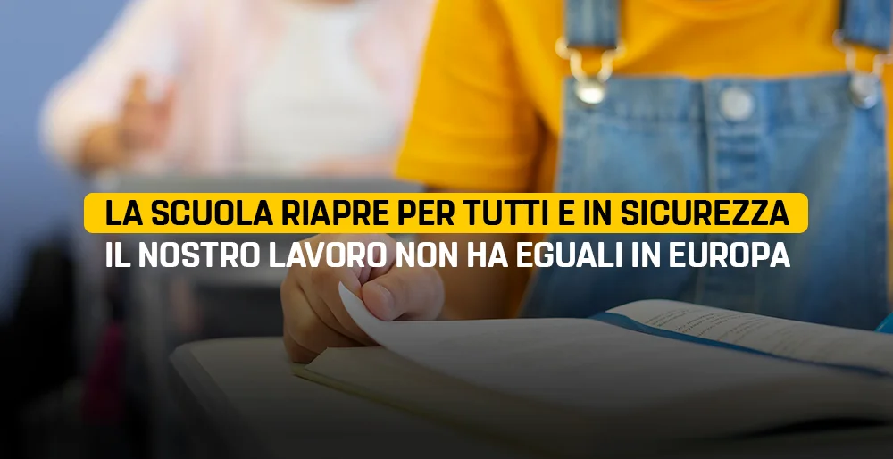 La scuola riapre per tutti e in sicurezza. Il nostro lavoro non ha eguali in Europa