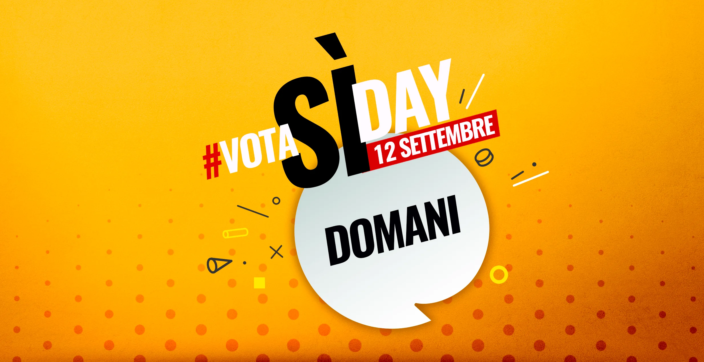 Domani in tutta Italia il #VotaSì Day, ti aspettiamo!