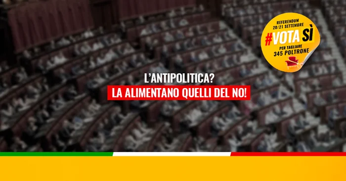 L’antipolitica? La alimentano quelli del No!