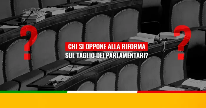 Chi si oppone alla riforma sul taglio dei parlamentari?