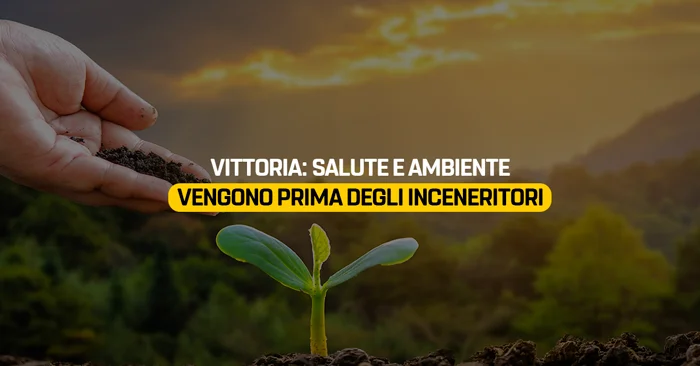 Vittoria: salute e ambiente vengono prima degli inceneritori!