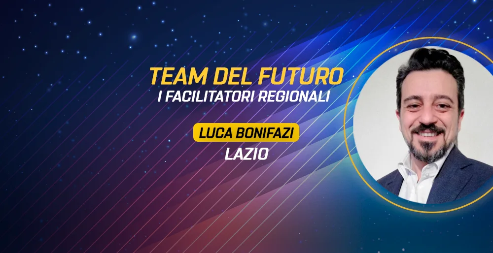 I facilitatori regionali del Team del Futuro: Luca Bonifazi – Lazio