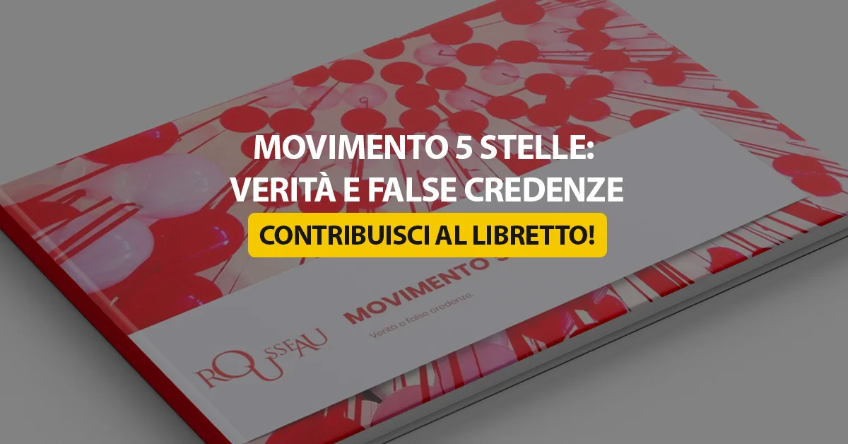 “MoVimento 5 Stelle: verità e false credenze”. Contribuisci al libretto!