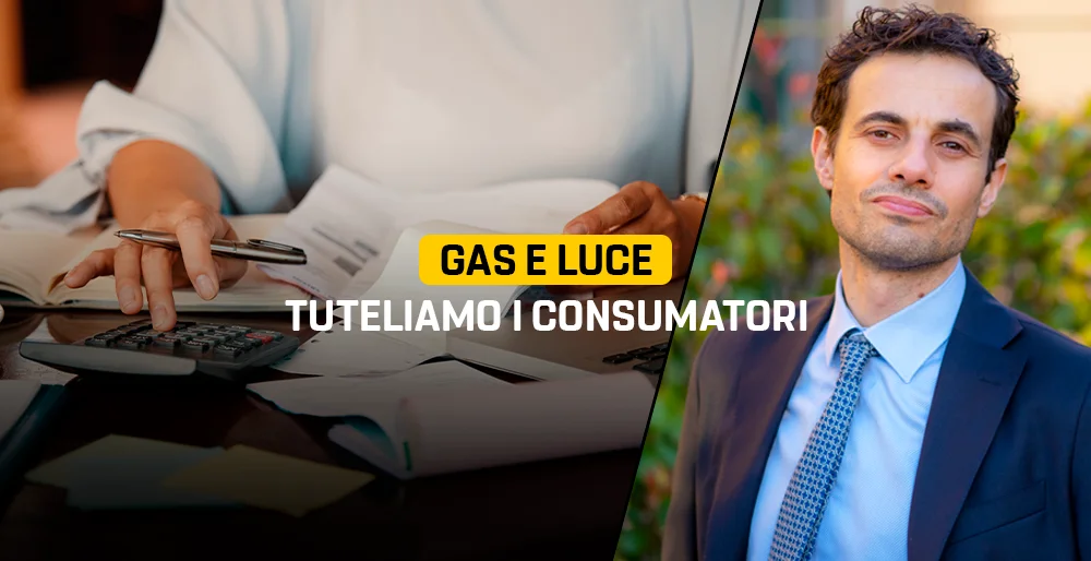 Gas e luce: tuteliamo i consumatori