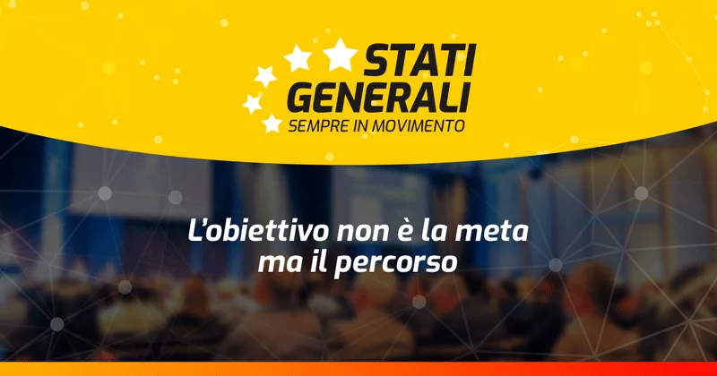 Stati Generali: l’obiettivo non è la meta ma il percorso