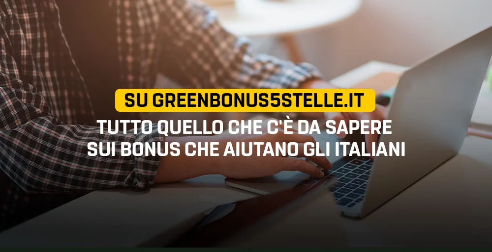Su Greenbonus5stelle.it la guida ai bonus che aiutano famiglie, economia e ambiente