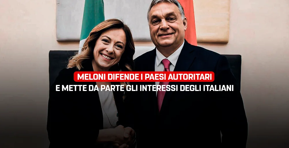 Meloni difende i Paesi autoritari e mette da parte gli interessi degli italiani