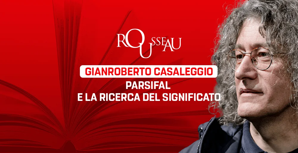 Gianroberto Casaleggio: Parsifal e la ricerca del significato