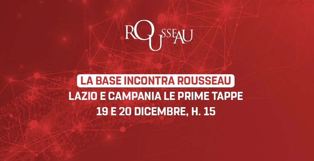 La Base incontra Rousseau: Lazio e Campania le prime tappe