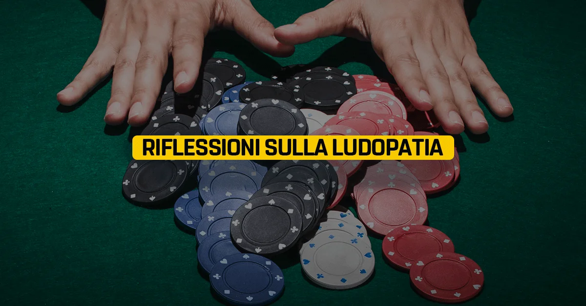 Riflessioni sulla ludopatia