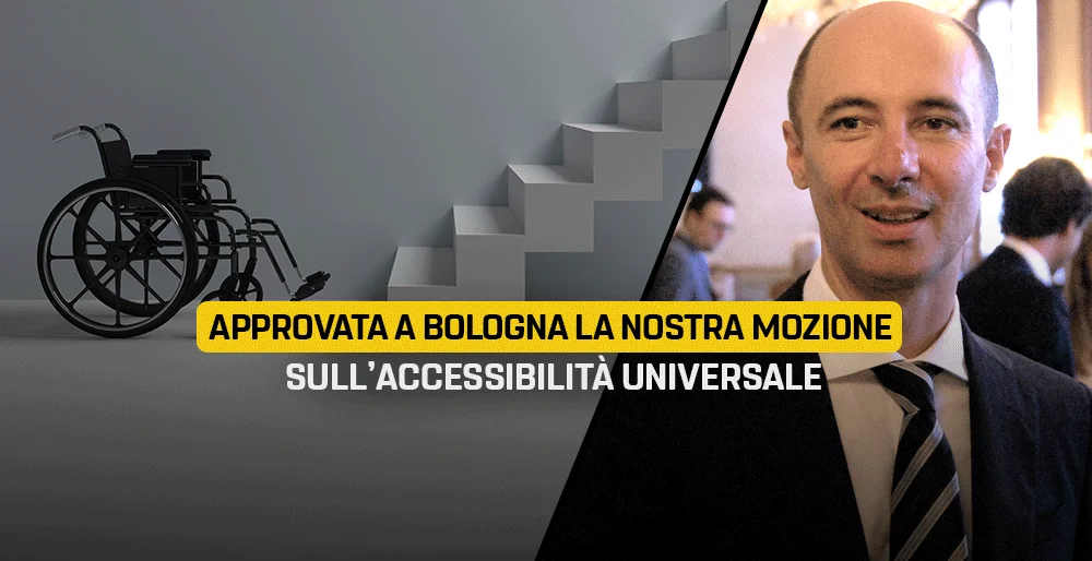 Approvata a Bologna la nostra mozione sull’accessibilità universale