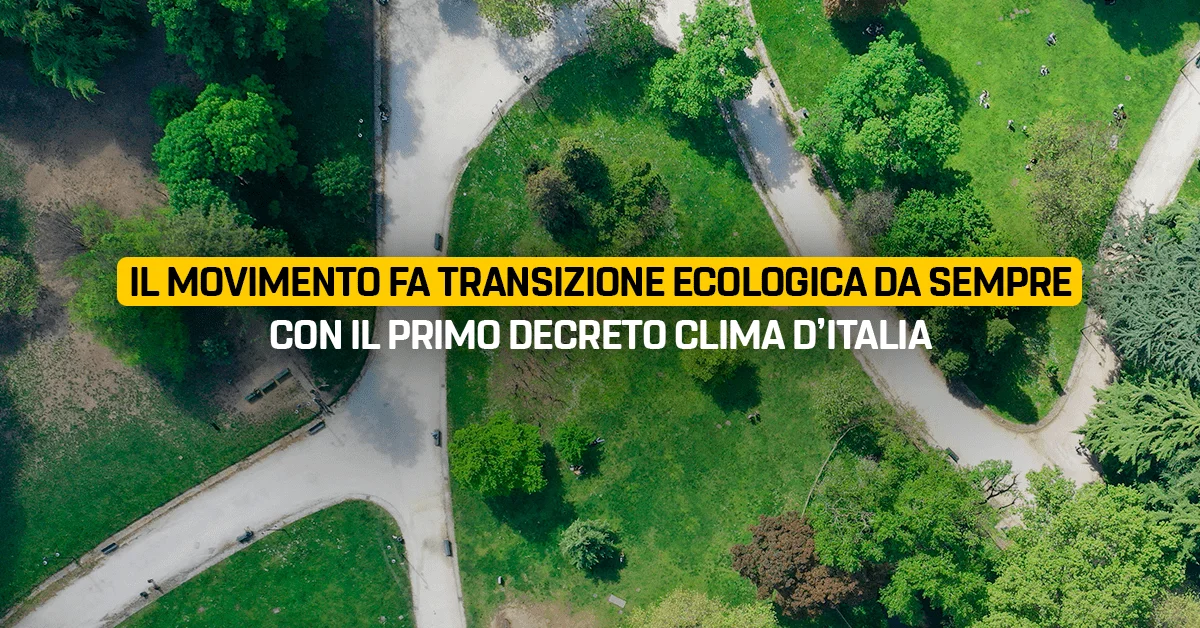 Il MoVimento fa transizione ecologica da sempre, con il primo decreto clima d’Italia