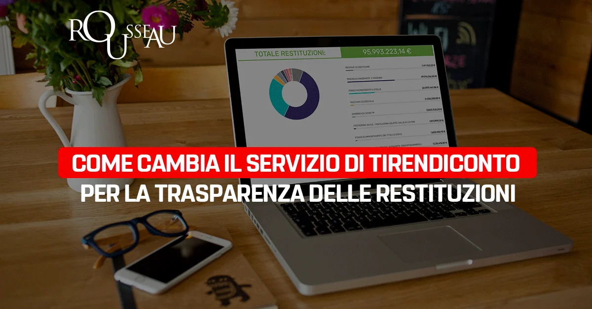 Come cambia il servizio di Tirendiconto per la trasparenza delle restituzioni