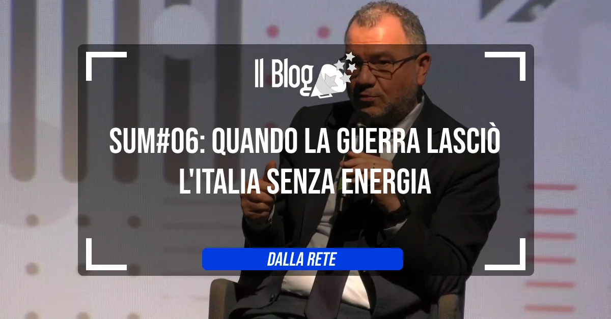 SUM#06: Quando la guerra lasciò l’Italia senza energia