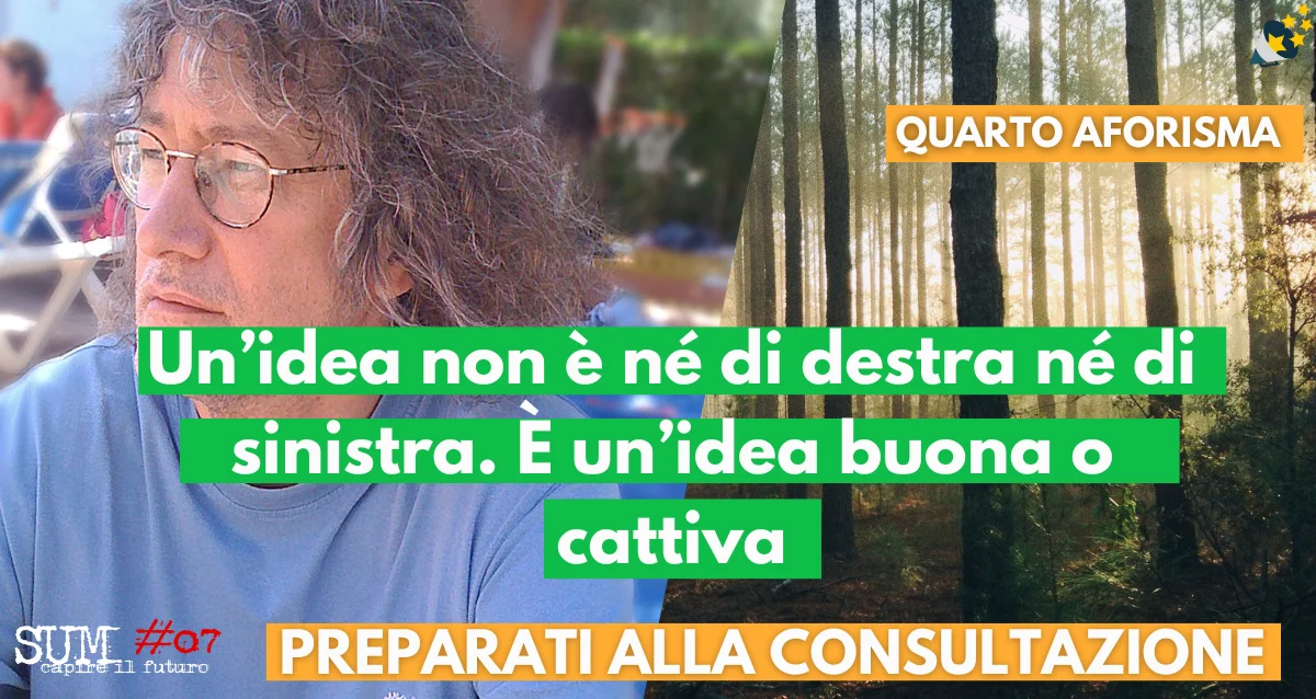#SUM07, Né di destra né di sinistra
