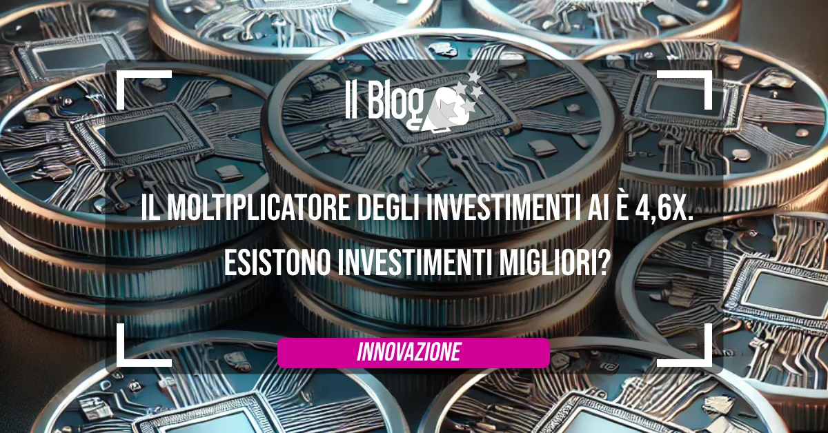 Il moltiplicatore degli investimenti AI è 4,6x. Esistono investimenti migliori?