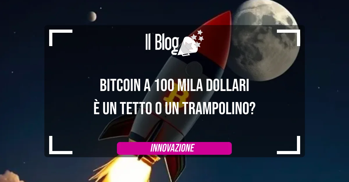 Bitcoin a 100 mila dollari è un tetto o un trampolino?