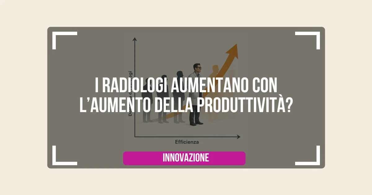 I radiologi aumentano con l’aumento della produttività?